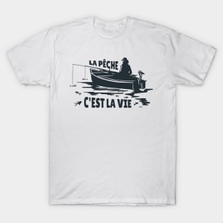 La Peche C'est La Vie T-Shirt